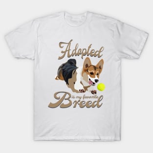 Adopted Is My Favorite Breed T-Shirt